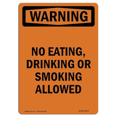 Signmission Safety Sign, OSHA WARNING, 18" Height, No Eating Drinking Or Smoking Allowed, Portrait OS-WS-D-1218-V-13670